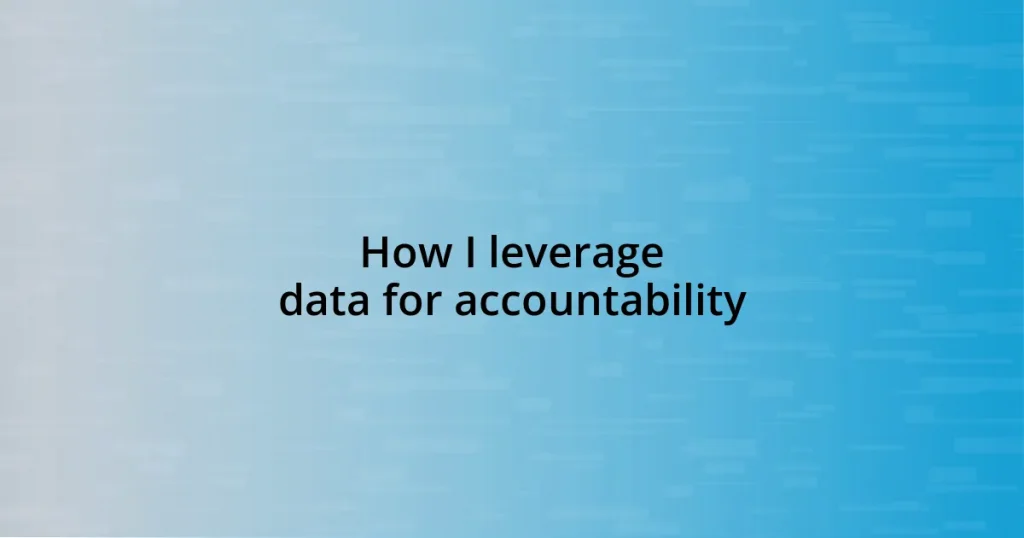 How I leverage data for accountability