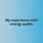 My experience with energy audits