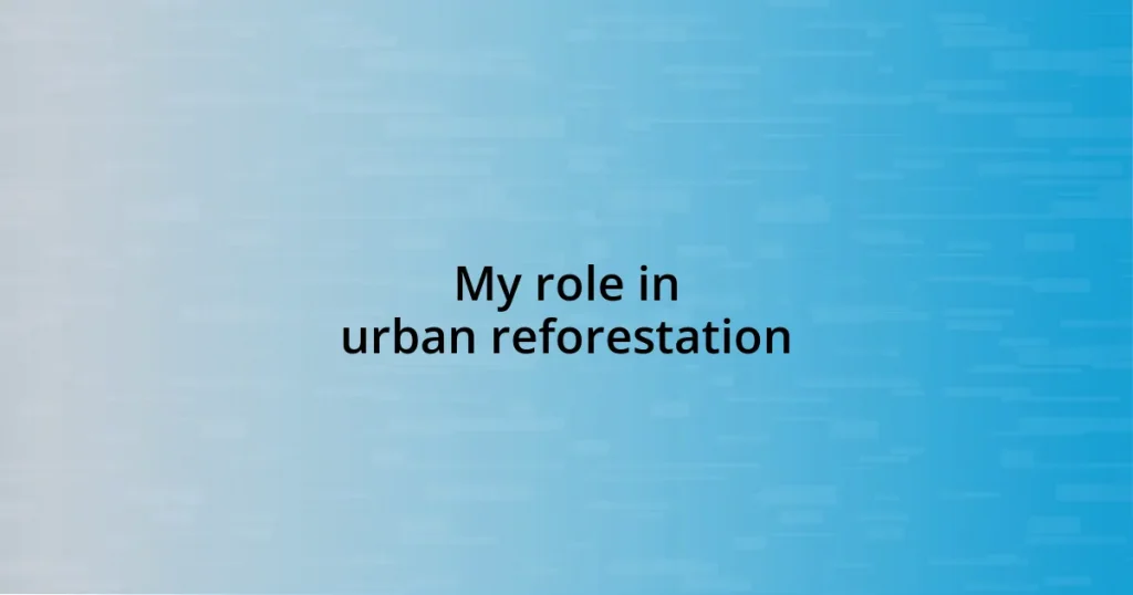 My role in urban reforestation