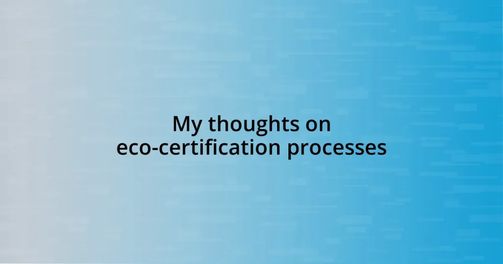 My thoughts on eco-certification processes