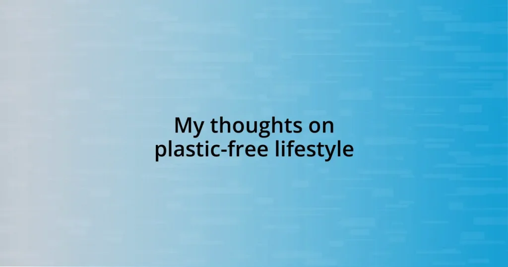 My thoughts on plastic-free lifestyle