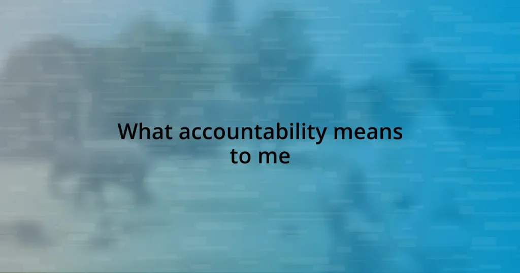 What accountability means to me