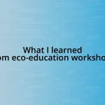 What I learned from eco-education workshops