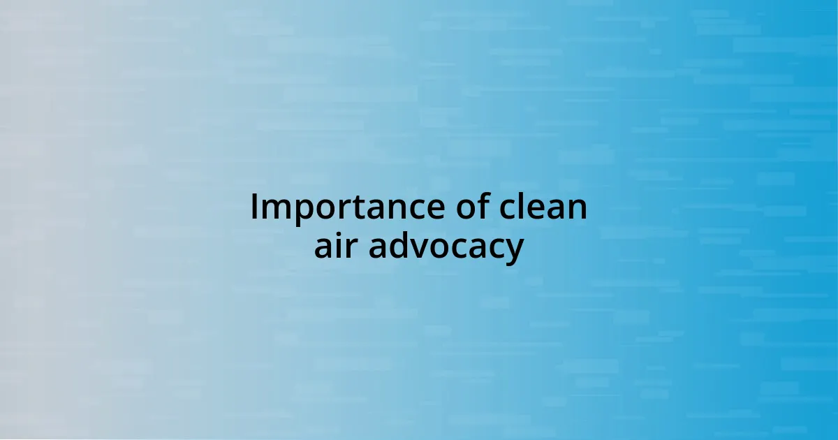 Importance of clean air advocacy