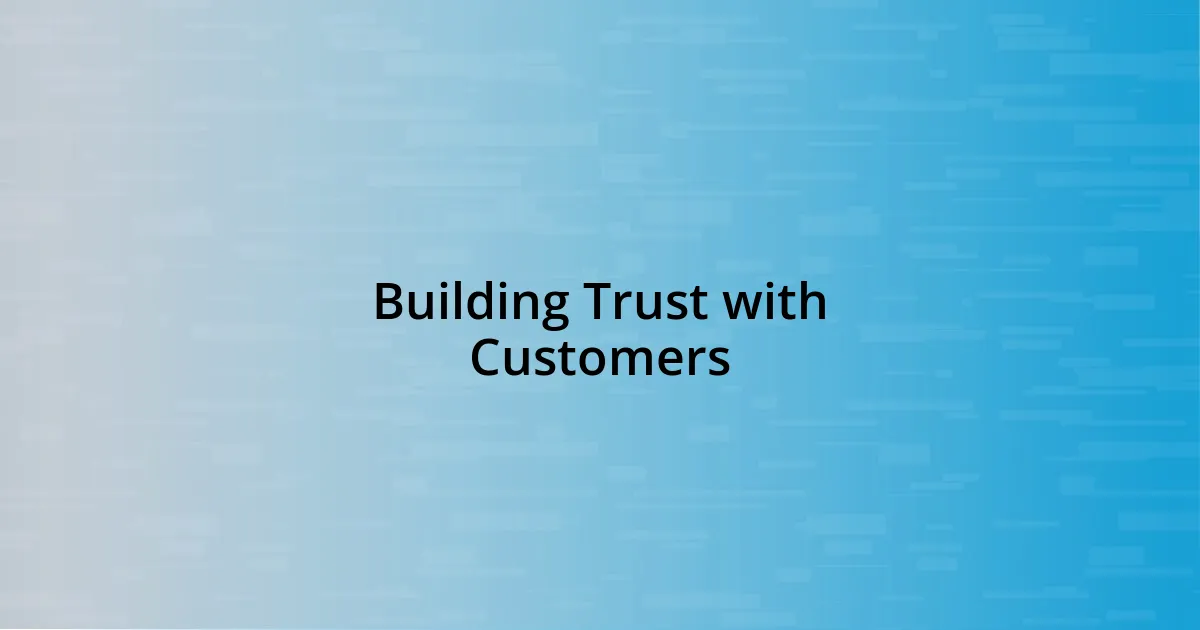 Building Trust with Customers