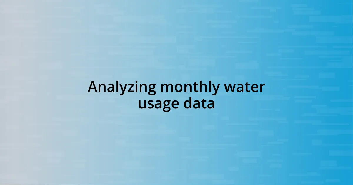 Analyzing monthly water usage data