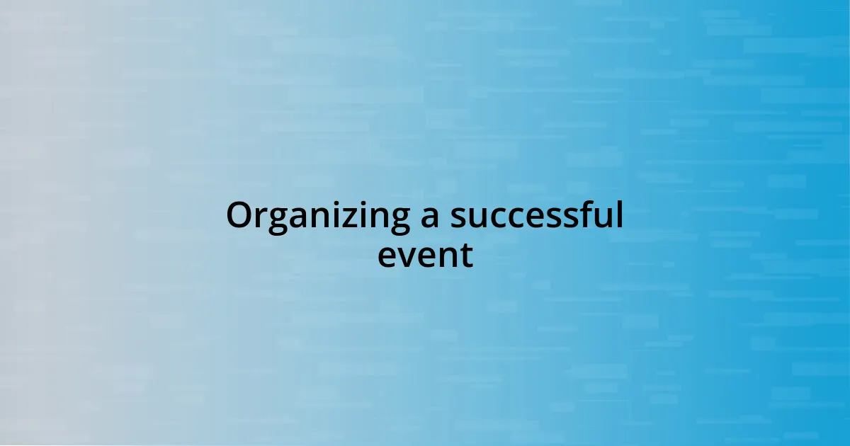 Organizing a successful event