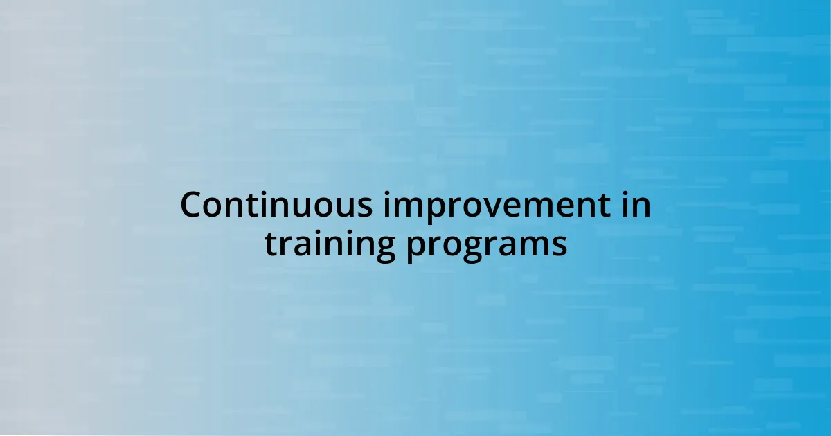 Continuous improvement in training programs