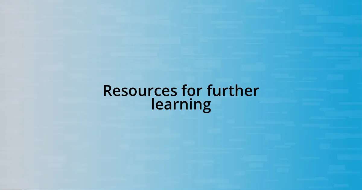 Resources for further learning