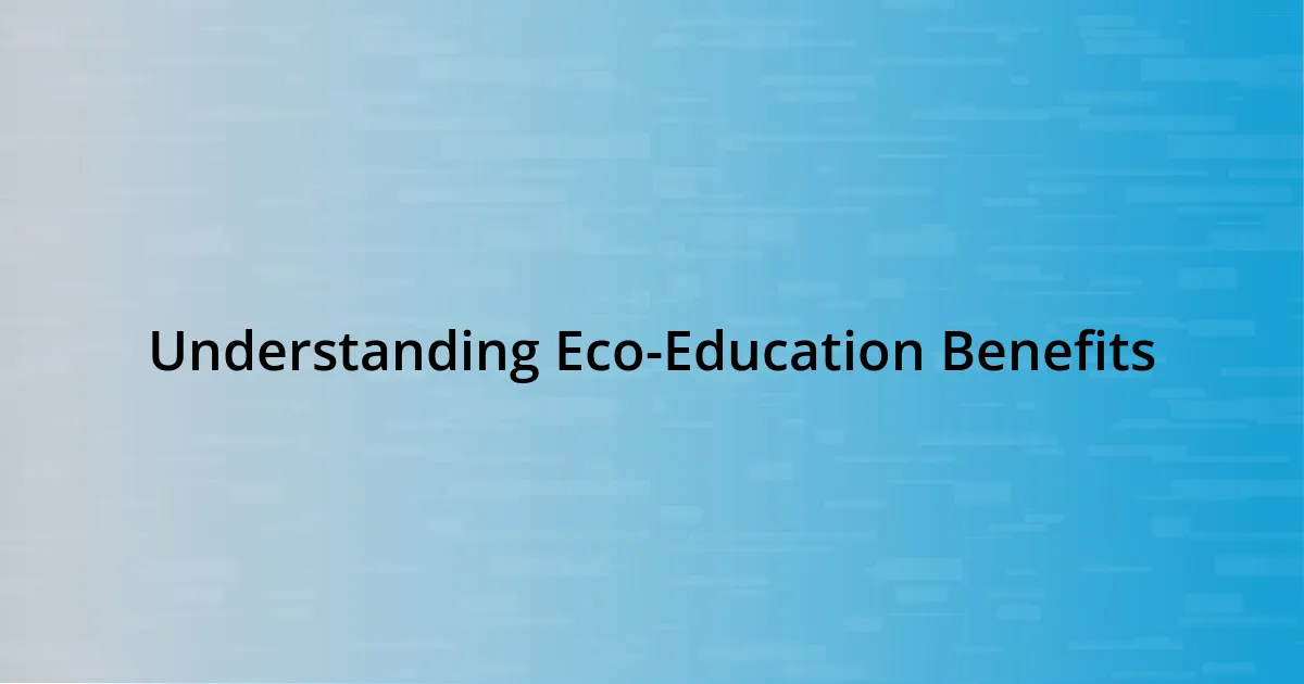 Understanding Eco-Education Benefits