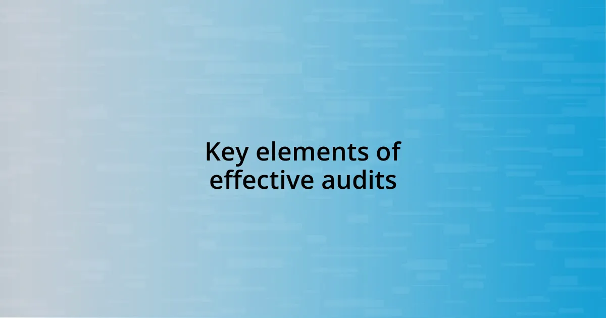 Key elements of effective audits