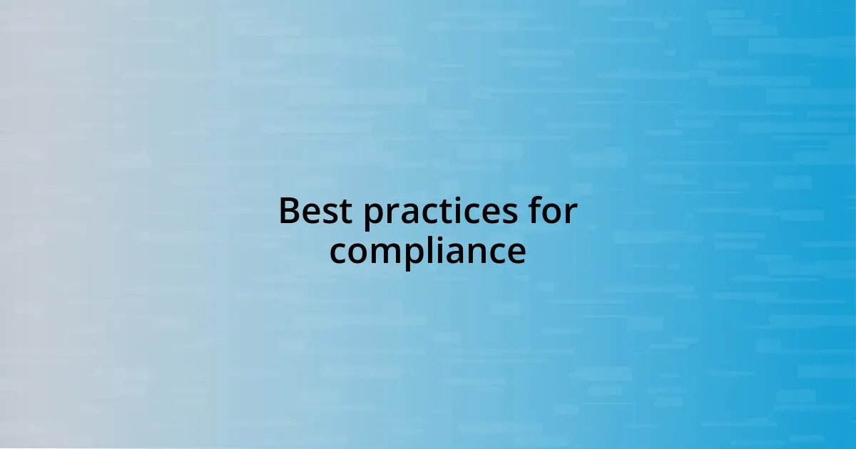 Best practices for compliance